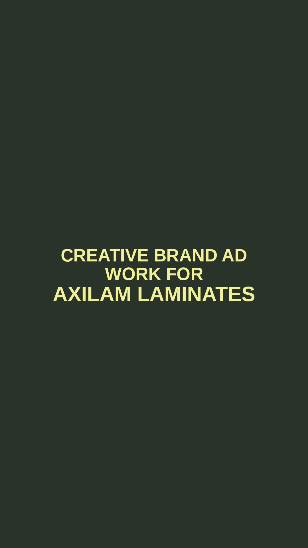Creative Brand Ad Work for Axilam Laminates